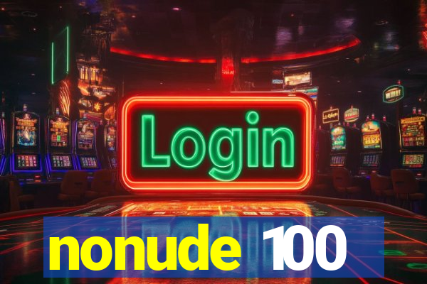 nonude 100